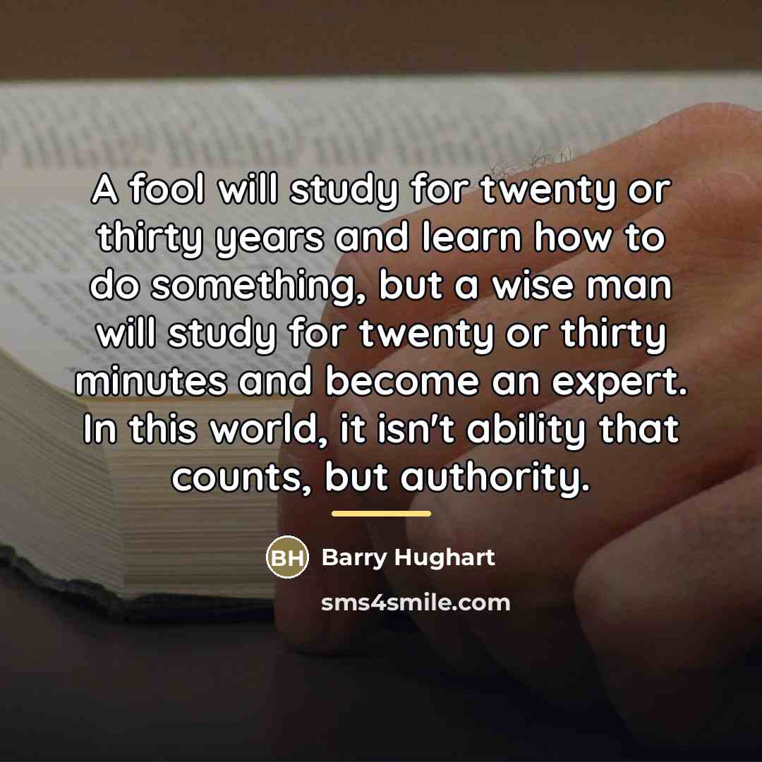 “A fool will study for twenty or thirty years and…” quote by Barry Hughart