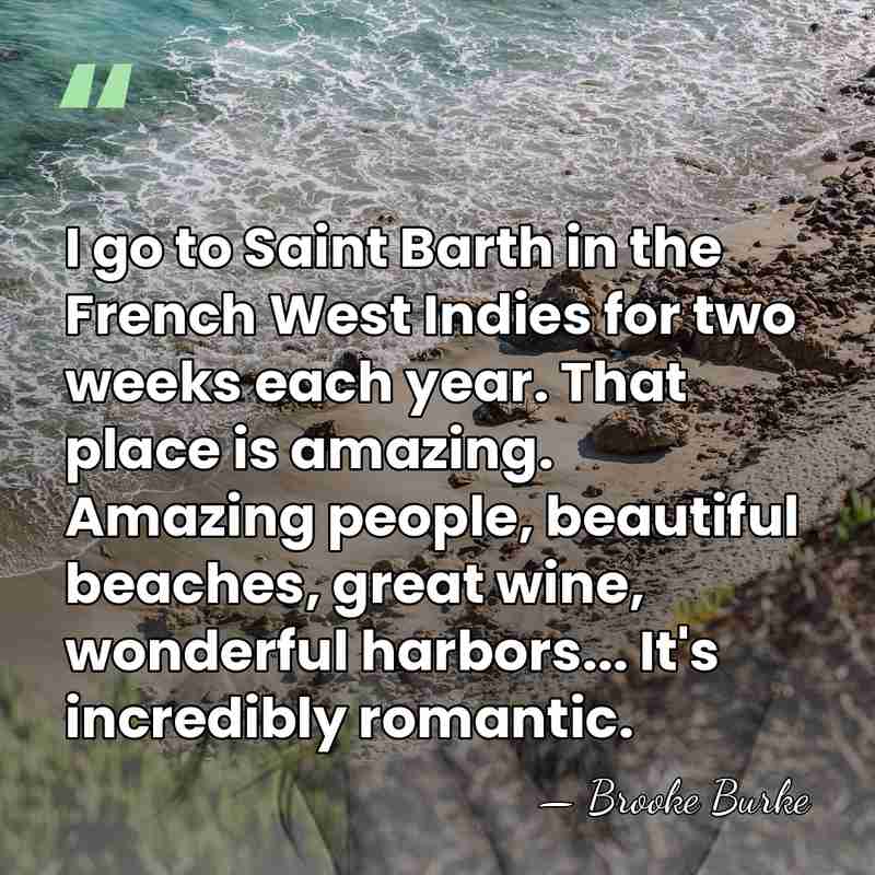 I go to Saint Barth in the French West Indies for two&hellip; - Brooke Burke