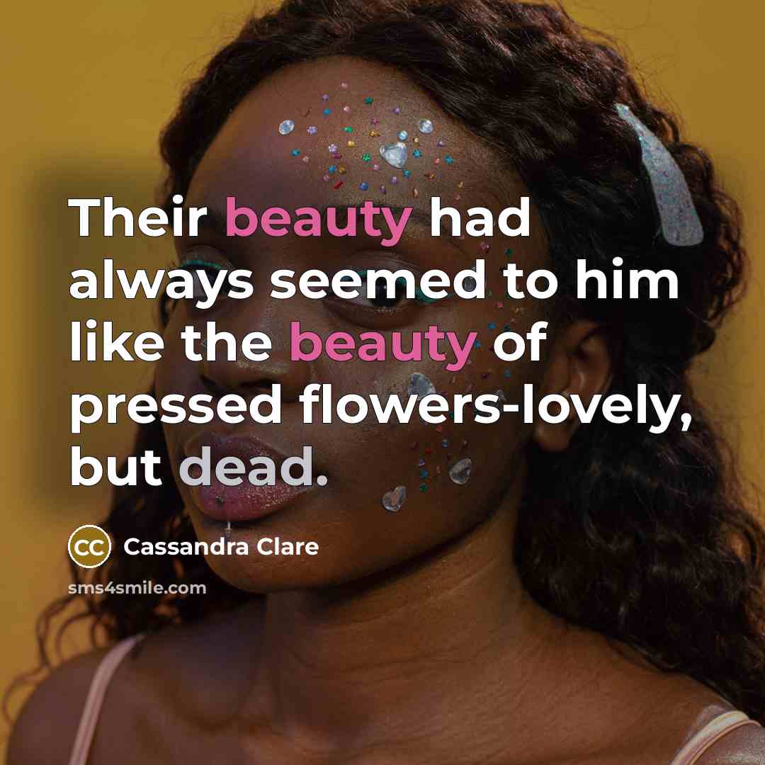 “Their beauty had always seemed to him like the beauty…” quote by Cassandra Clare