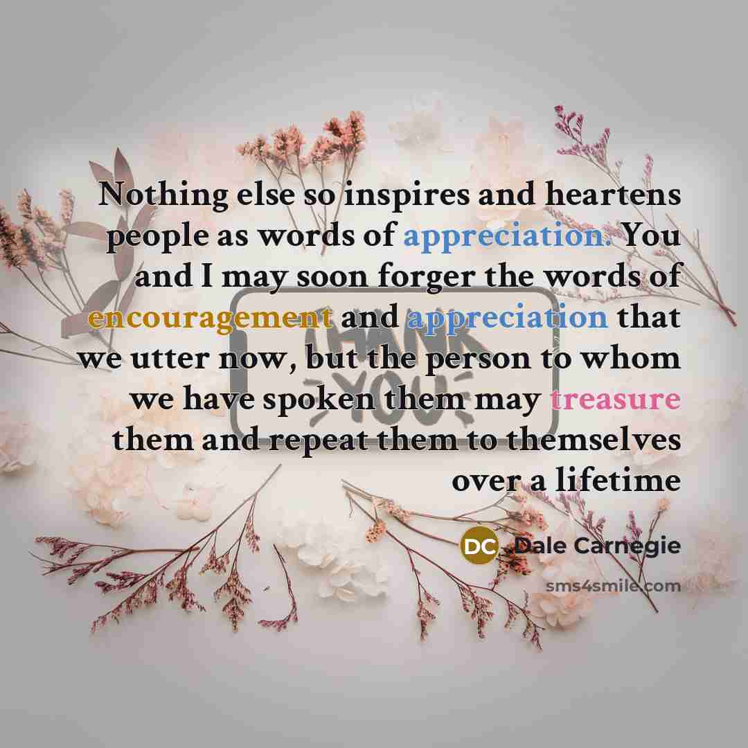 “Nothing else so inspires and heartens people as words of…” quote by Dale Carnegie