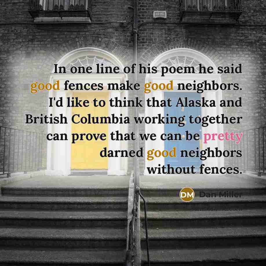 “In one line of his poem he said good fences…” quote by Dan Miller