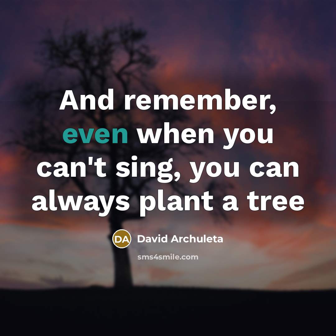 “And remember, even when you can't sing, you can always…” quote by David Archuleta