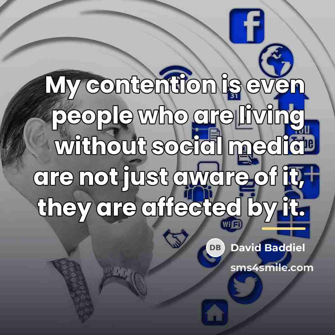 “My contention is even people who are living without social…” quote by David Baddiel