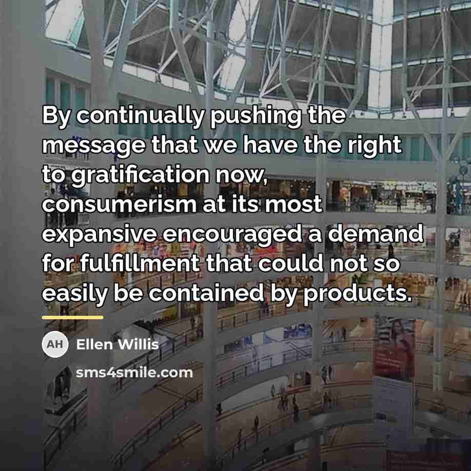 “By continually pushing the message that we have the right…” quote by Ellen Willis