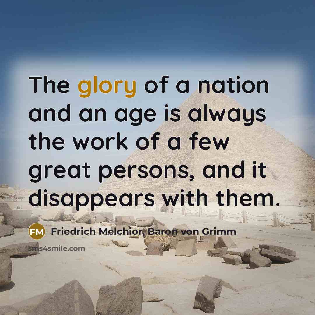 “The glory of a nation and an age is always…” quote by Friedrich Melchior, Baron von Grimm