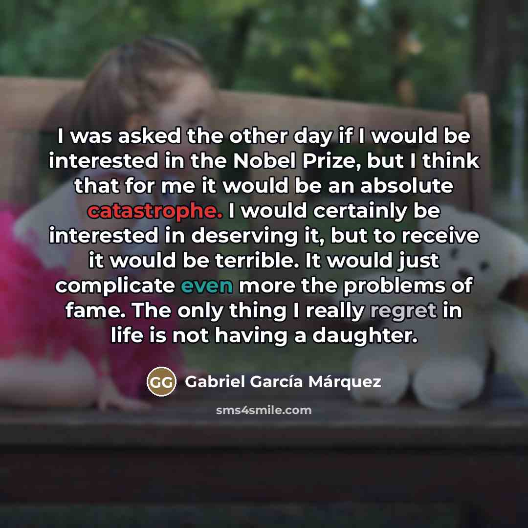 “I was asked the other day if I would be…” quote by Gabriel Garcia Marquez