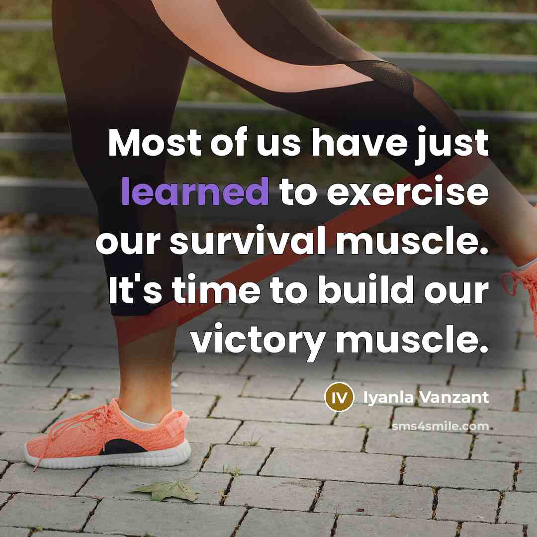 “Most of us have just learned to exercise our survival…” quote by Iyanla Vanzant