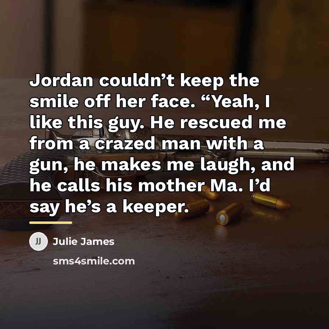 “Jordan couldn’t keep the smile off her face. “Yeah, I…” quote by Julie James