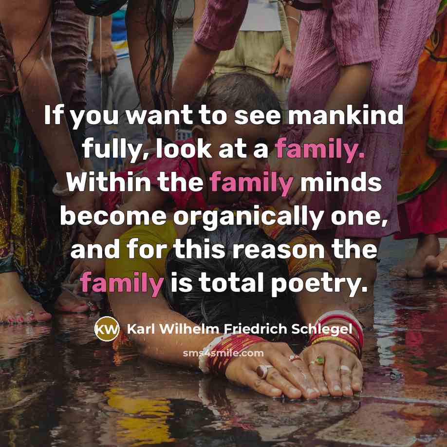 “If you want to see mankind fully, look at a…” quote by Karl Wilhelm Friedrich Schlegel