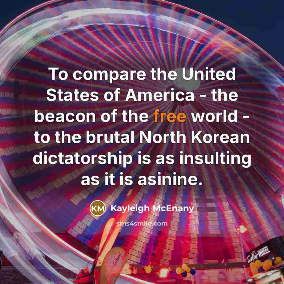 “To compare the United States of America - the beacon…” quote by Kayleigh McEnany