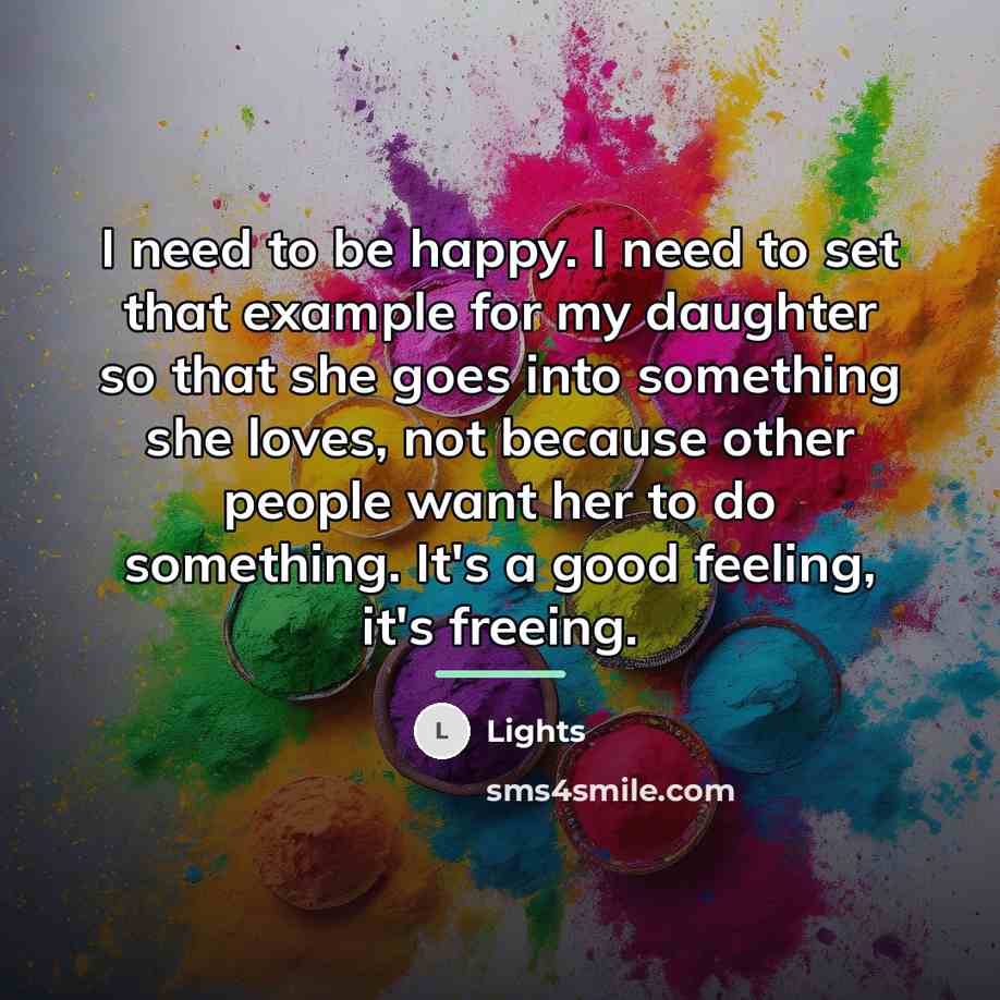 “I need to be happy. I need to set that…” quote by Lights