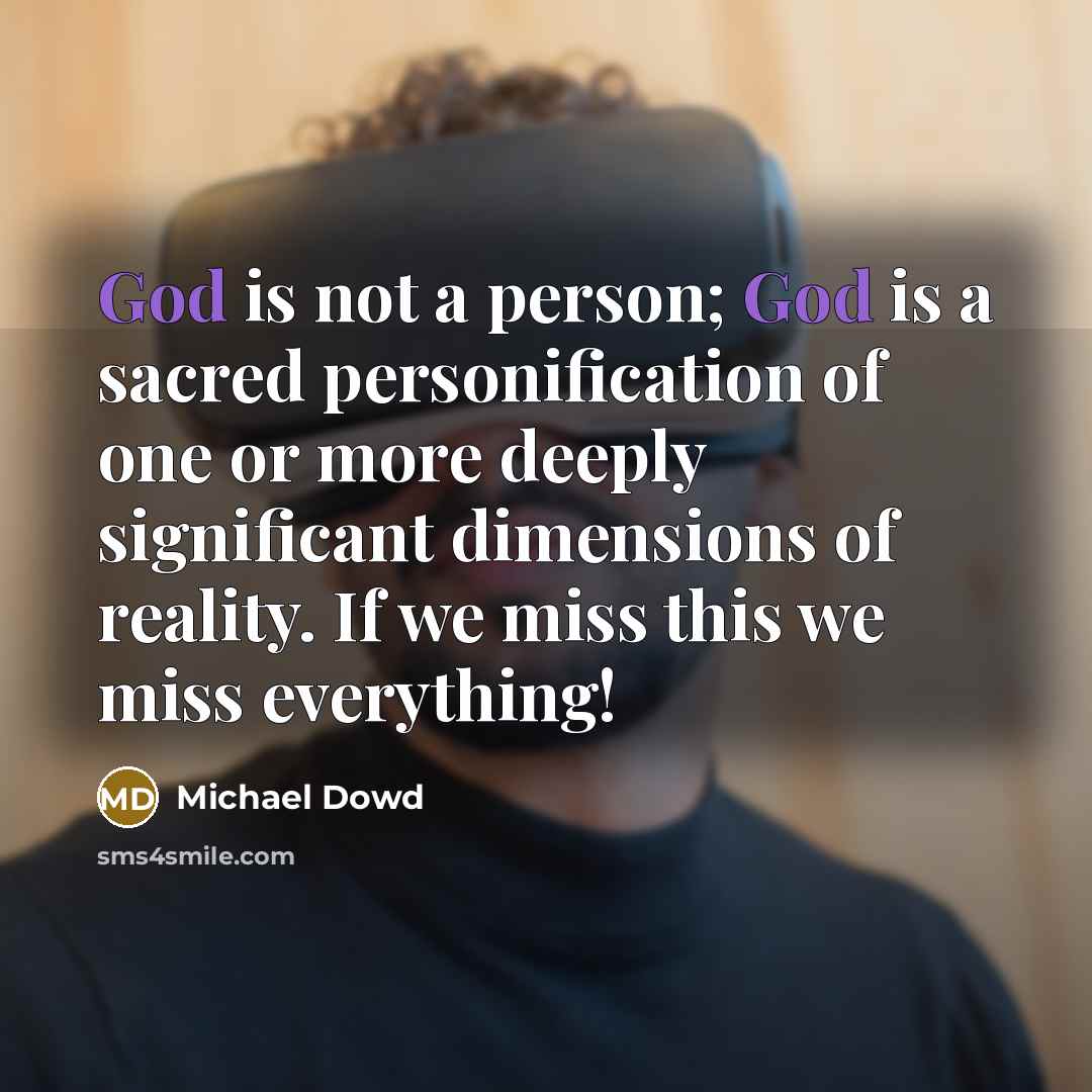 “God is not a person; God is a sacred personification…” quote by Michael Dowd