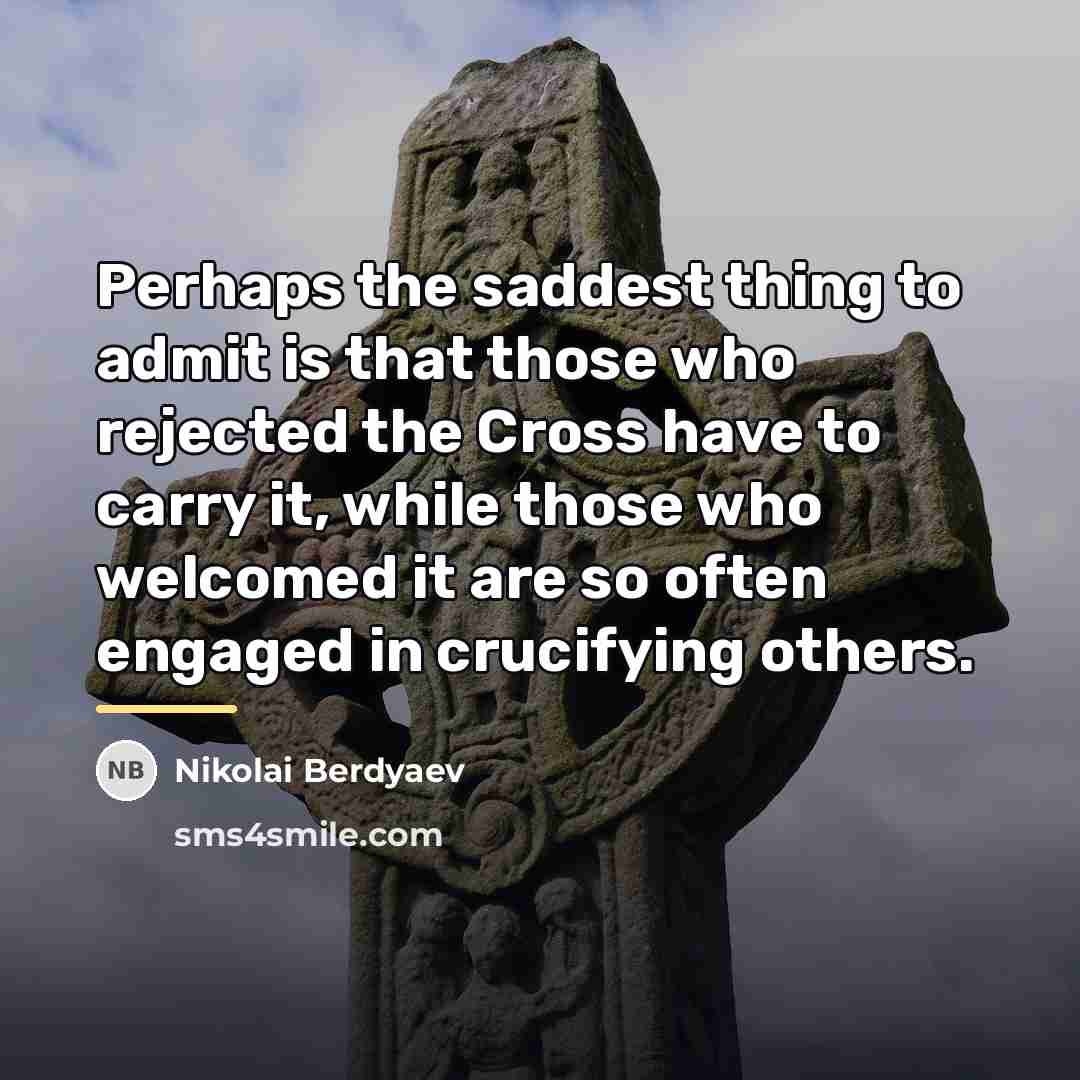 “Perhaps the saddest thing to admit is that those who…” quote by Nikolai Berdyaev
