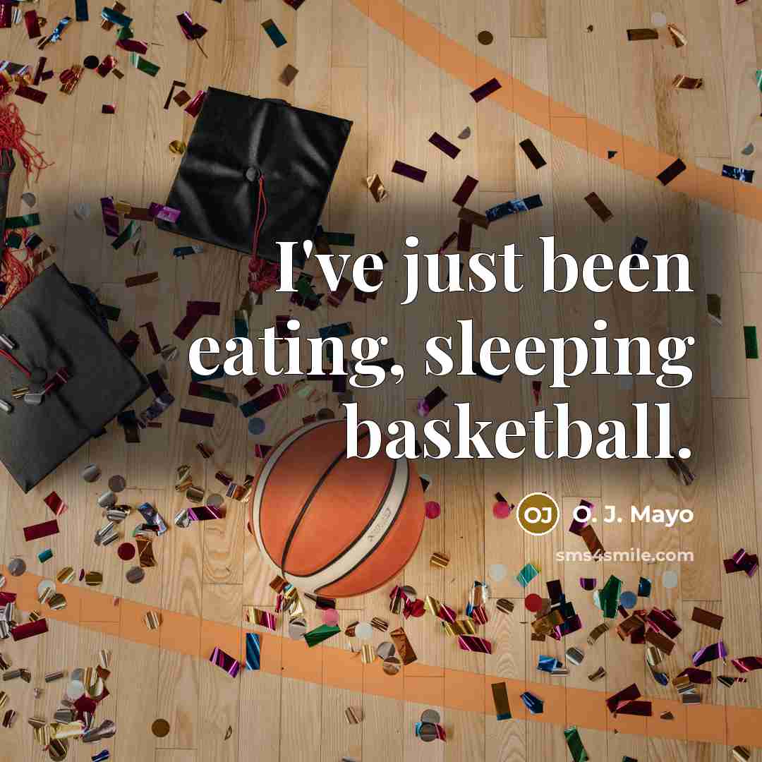 “I've just been eating, sleeping basketball.…” quote by O. J. Mayo