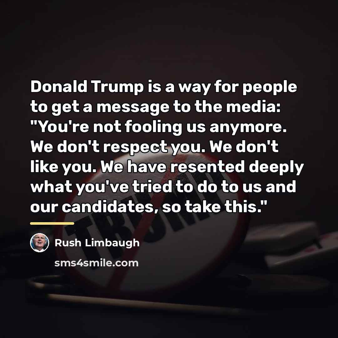 “Donald Trump is a way for people to get a…” quote by Rush Limbaugh