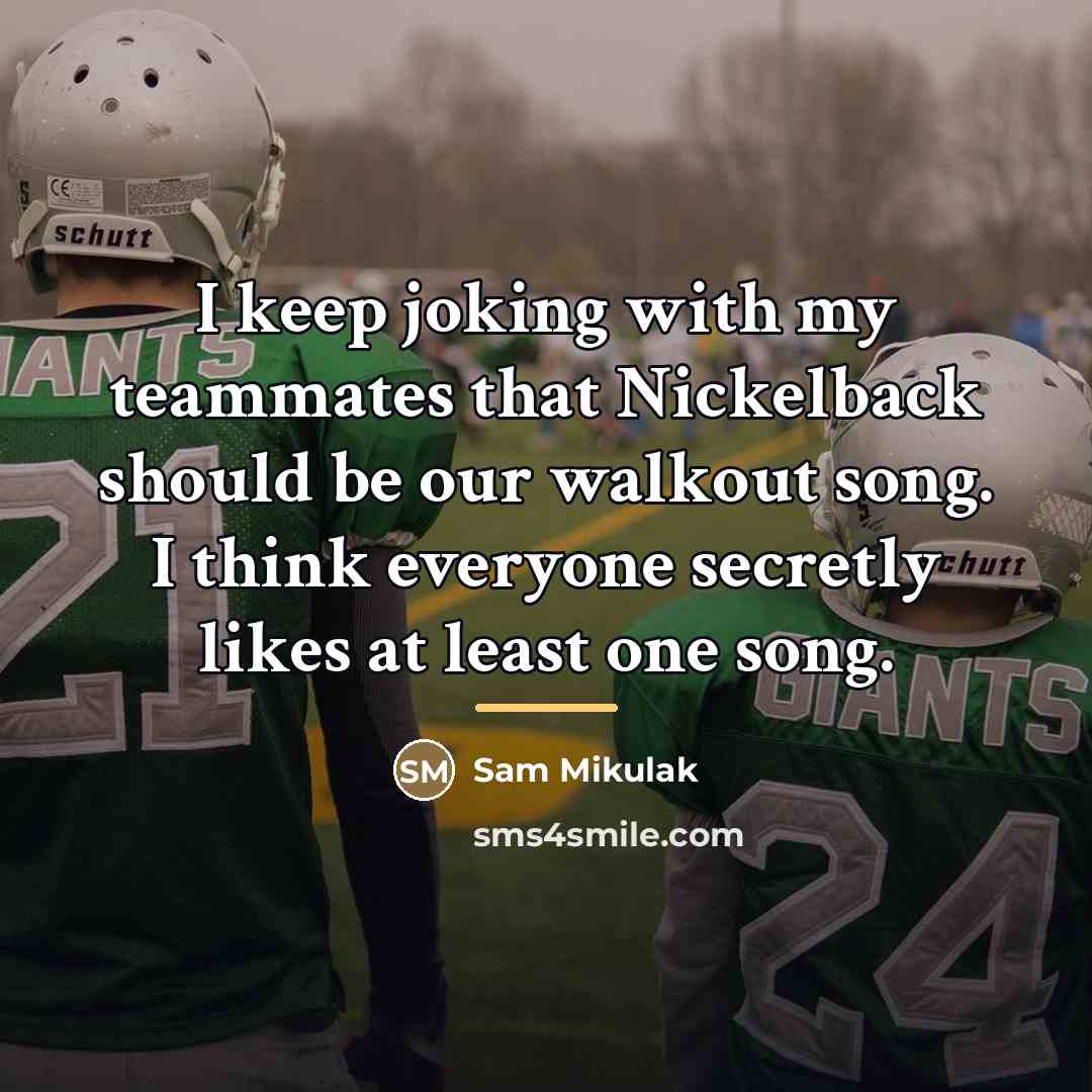 “I keep joking with my teammates that Nickelback should be…” quote by Sam Mikulak