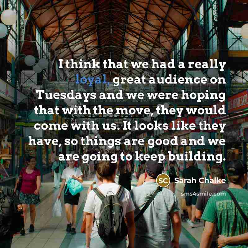 “I think that we had a really loyal, great audience…” quote by Sarah Chalke