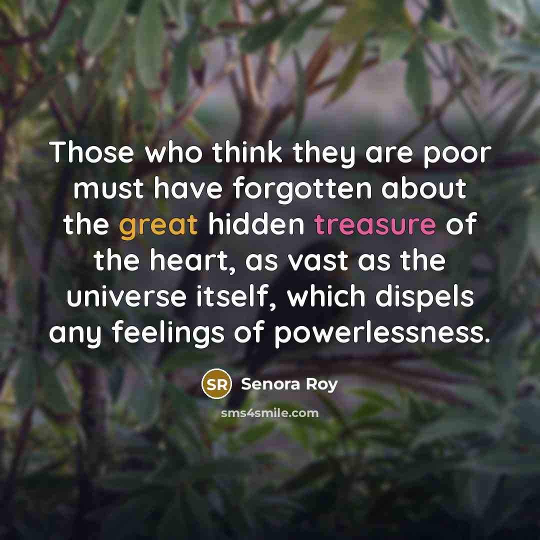 “Those who think they are poor must have forgotten about…” quote by Senora Roy
