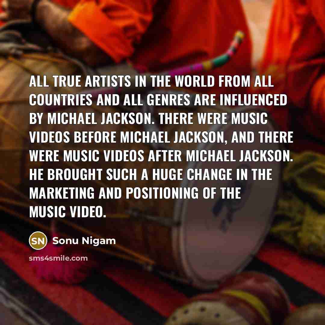 “All true artists in the world from all countries and…” quote by Sonu Nigam