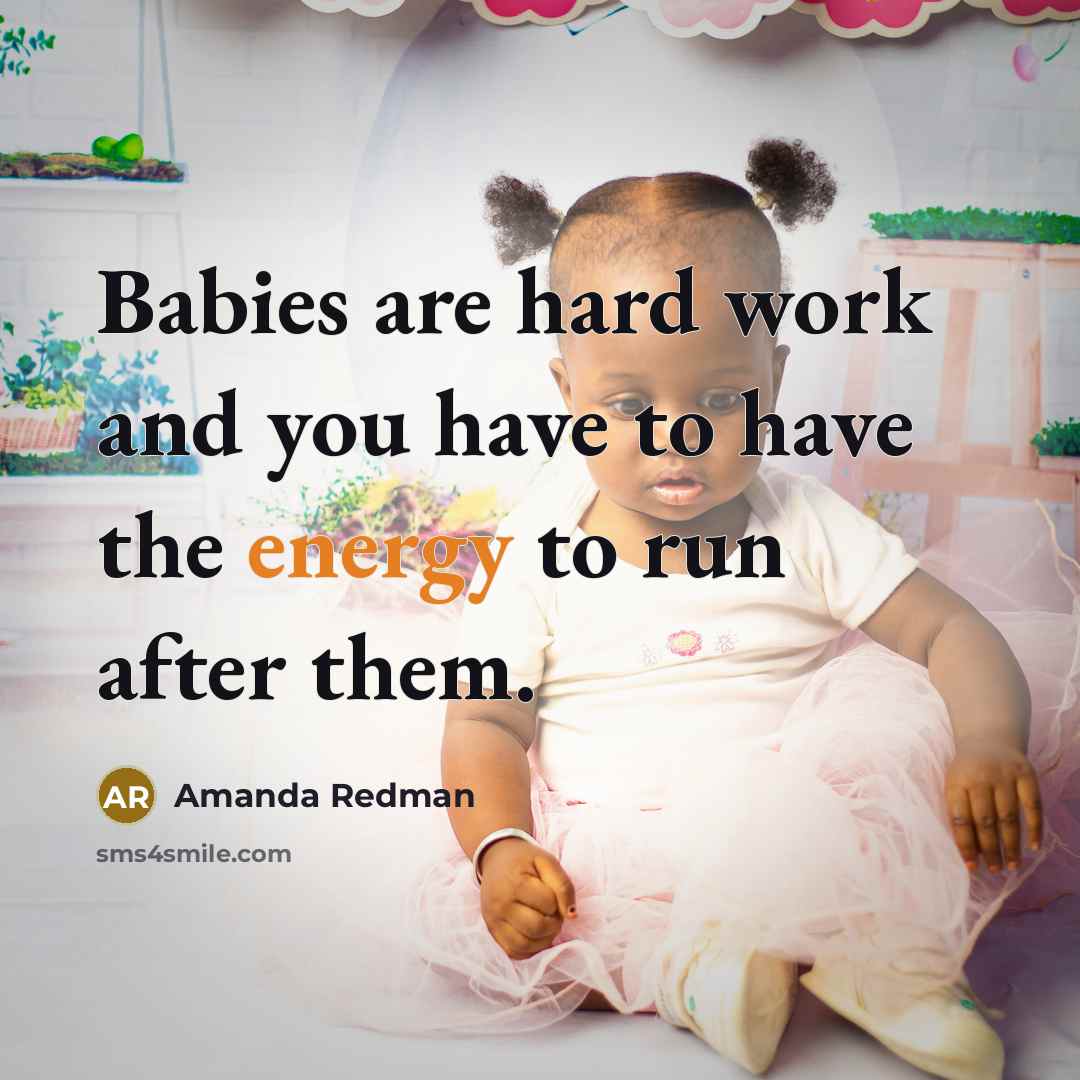 “Babies are hard work and you have to have the…” quote by Amanda Redman