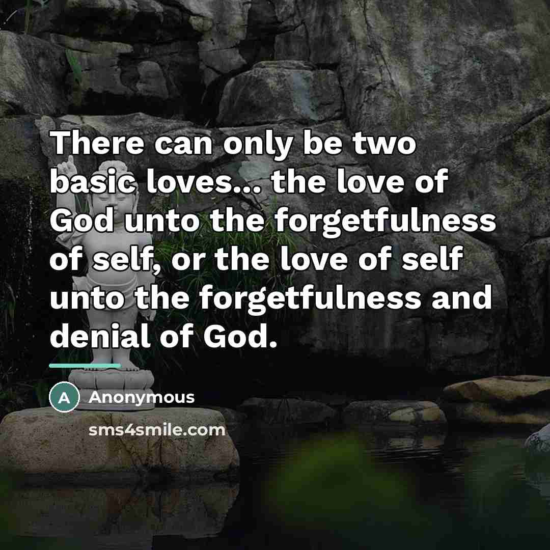 “There can only be two basic loves... the love of…” quote by Anonymous