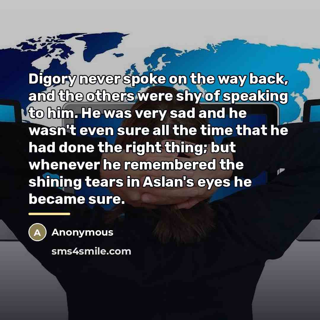 “Digory never spoke on the way back, and the others…” quote by Anonymous