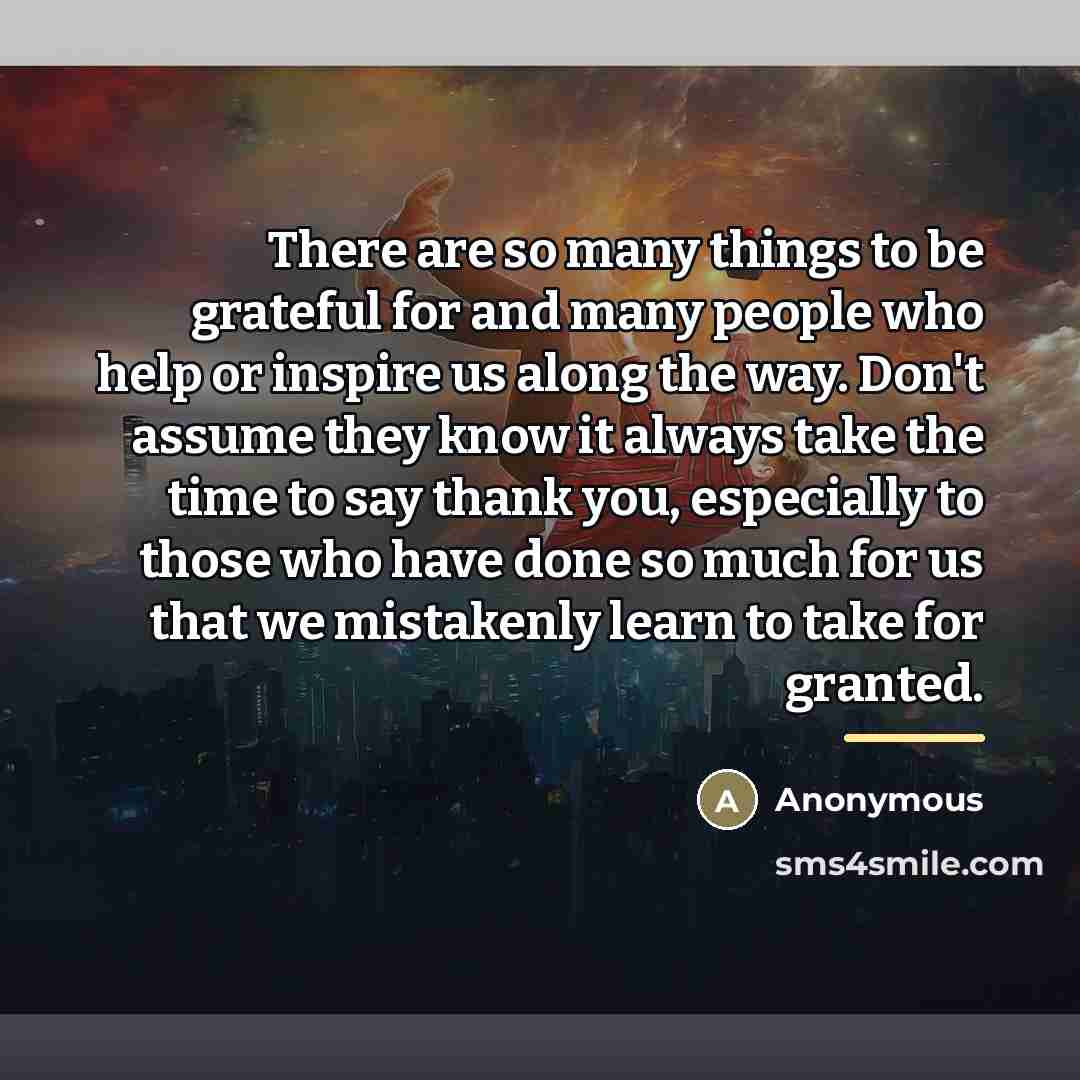 “There are so many things to be grateful for and…” quote by Anonymous