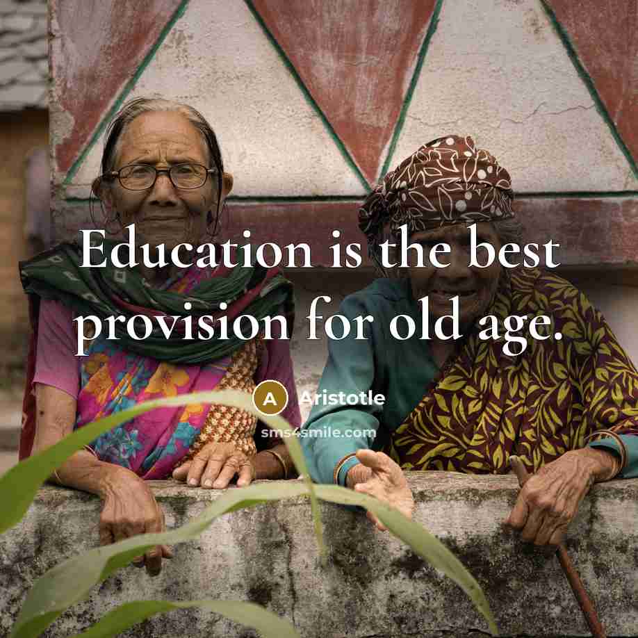 “Education is the best provision for old age.…” quote by Aristotle
