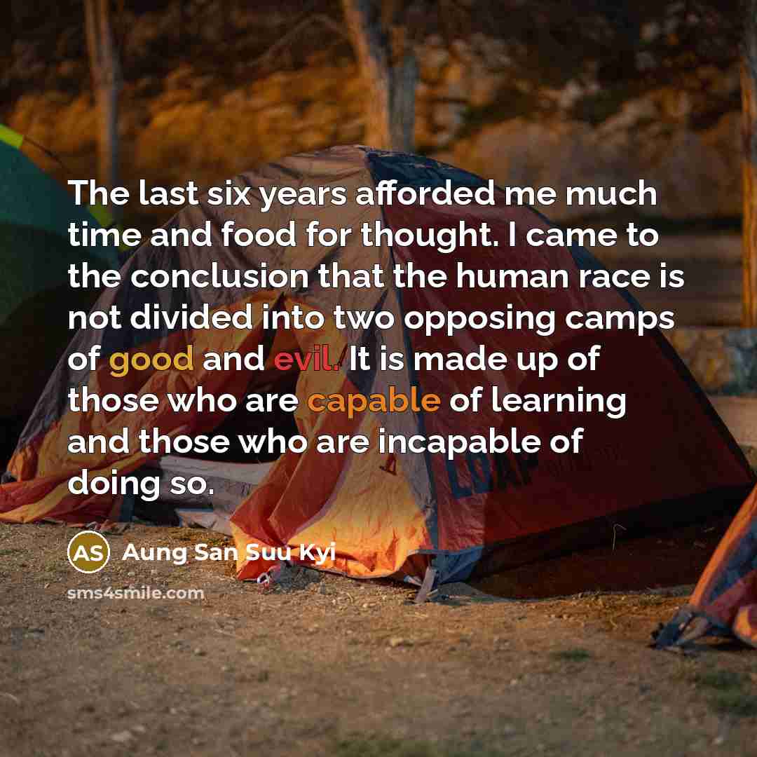 “The last six years afforded me much time and food…” quote by Aung San Suu Kyi