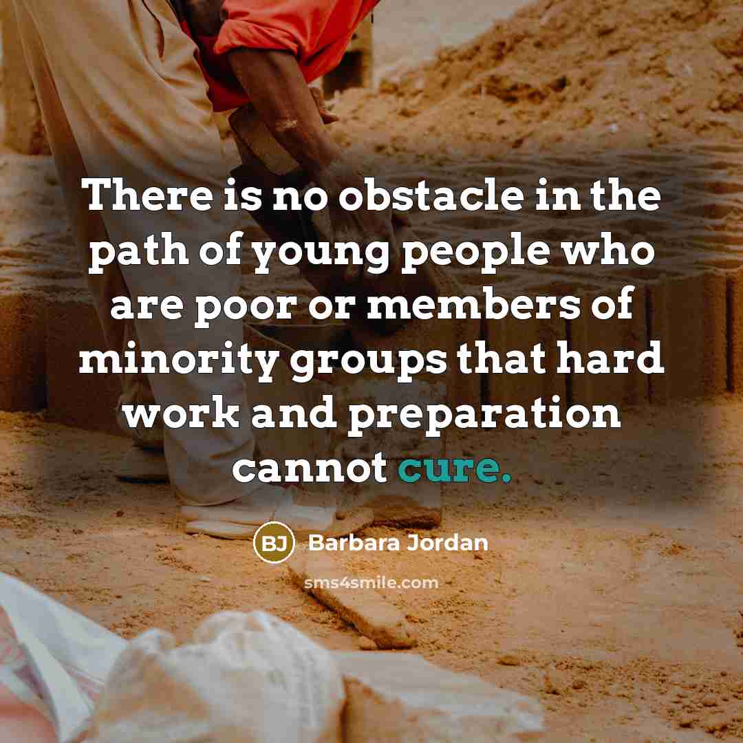 “There is no obstacle in the path of young people…” quote by Barbara Jordan