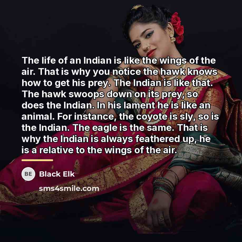 “The life of an Indian is like the wings of…” quote by Black Elk