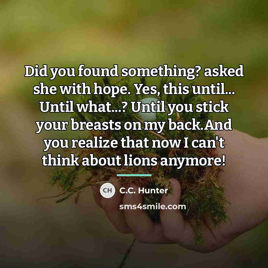 “Did you found something? asked she with hope. Yes, this…” quote by C.C. Hunter