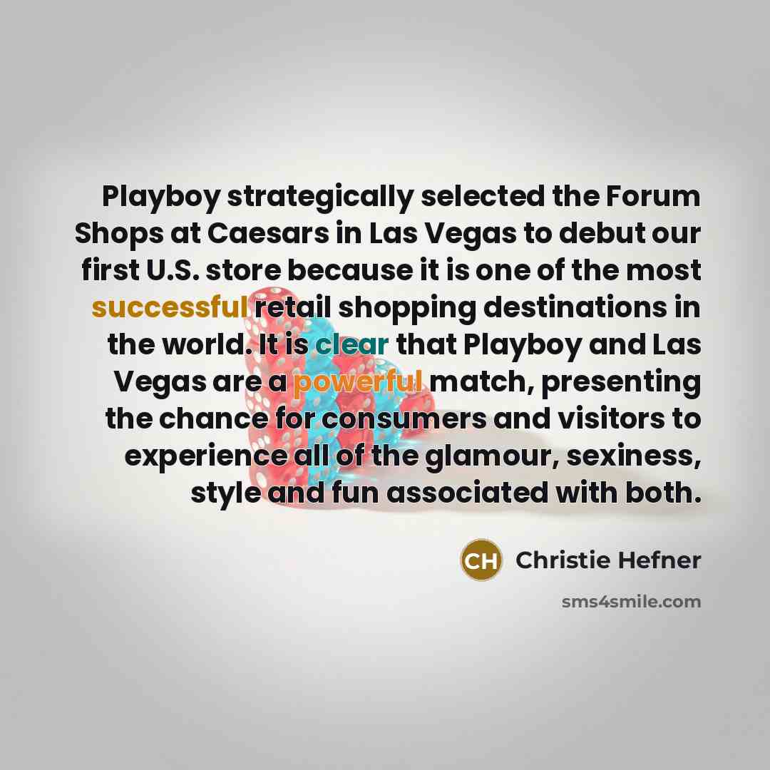 “Playboy strategically selected the Forum Shops at Caesars in Las…” quote by Christie Hefner