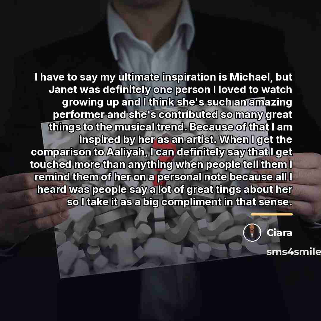 “I have to say my ultimate inspiration is Michael, but…” quote by Ciara