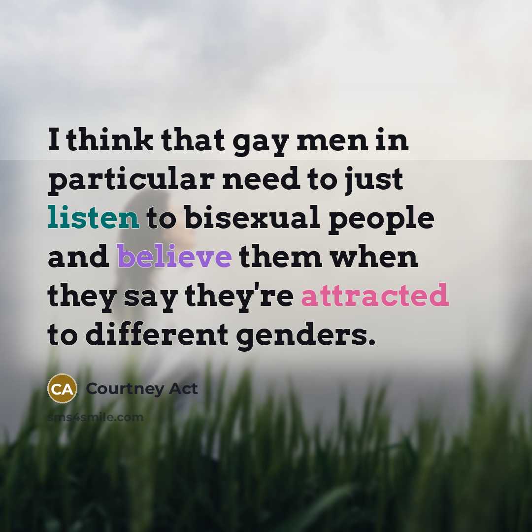 “I think that gay men in particular need to just…” quote by Courtney Act