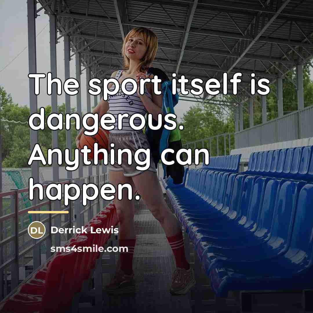 “The sport itself is dangerous. Anything can happen.…” quote by Derrick Lewis