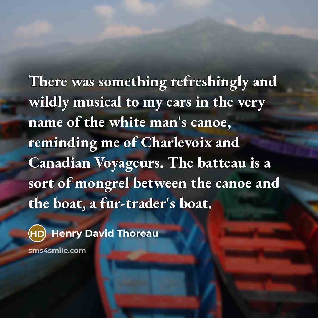 “There was something refreshingly and wildly musical to my ears…” quote by Henry David Thoreau