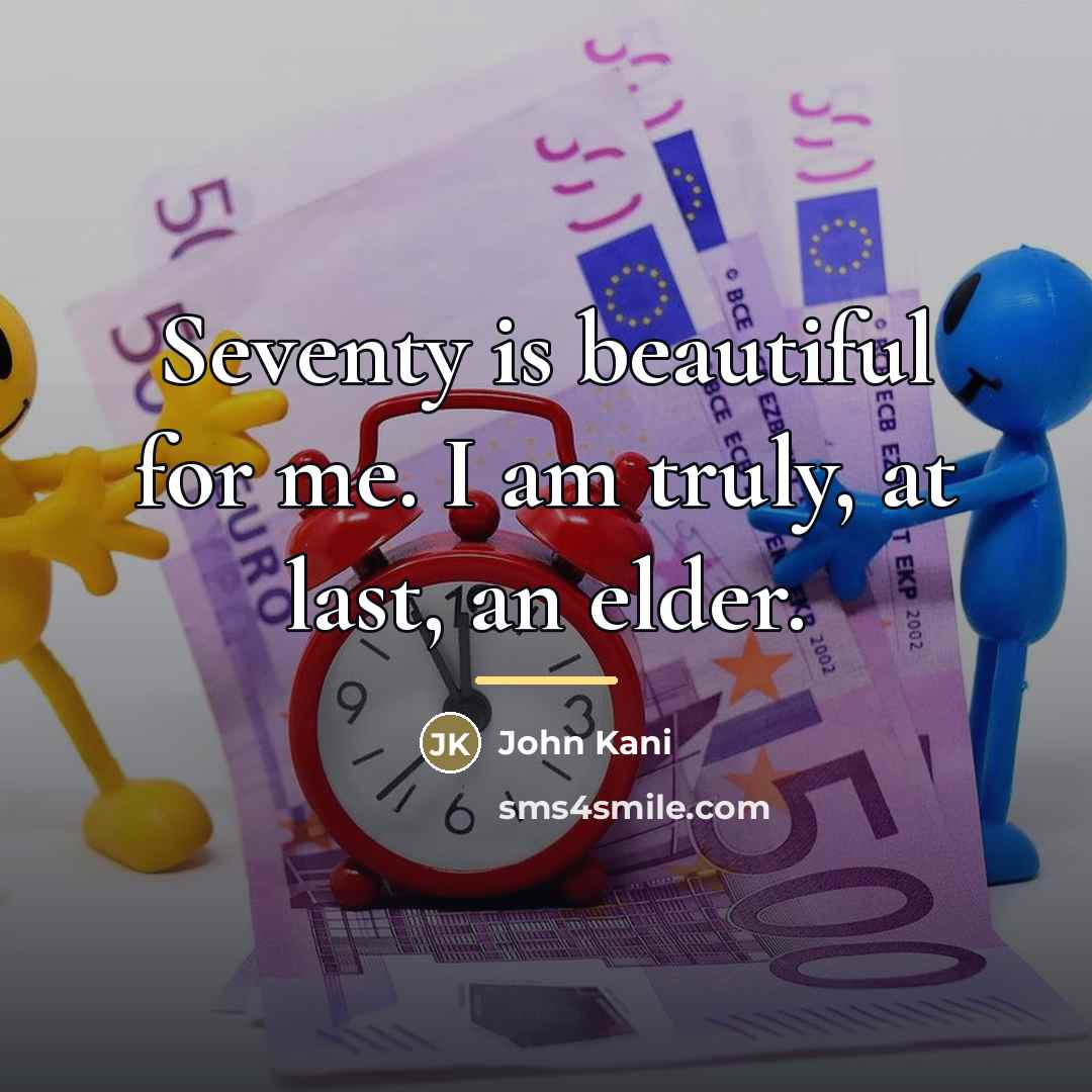 “Seventy is beautiful for me. I am truly, at last,…” quote by John Kani