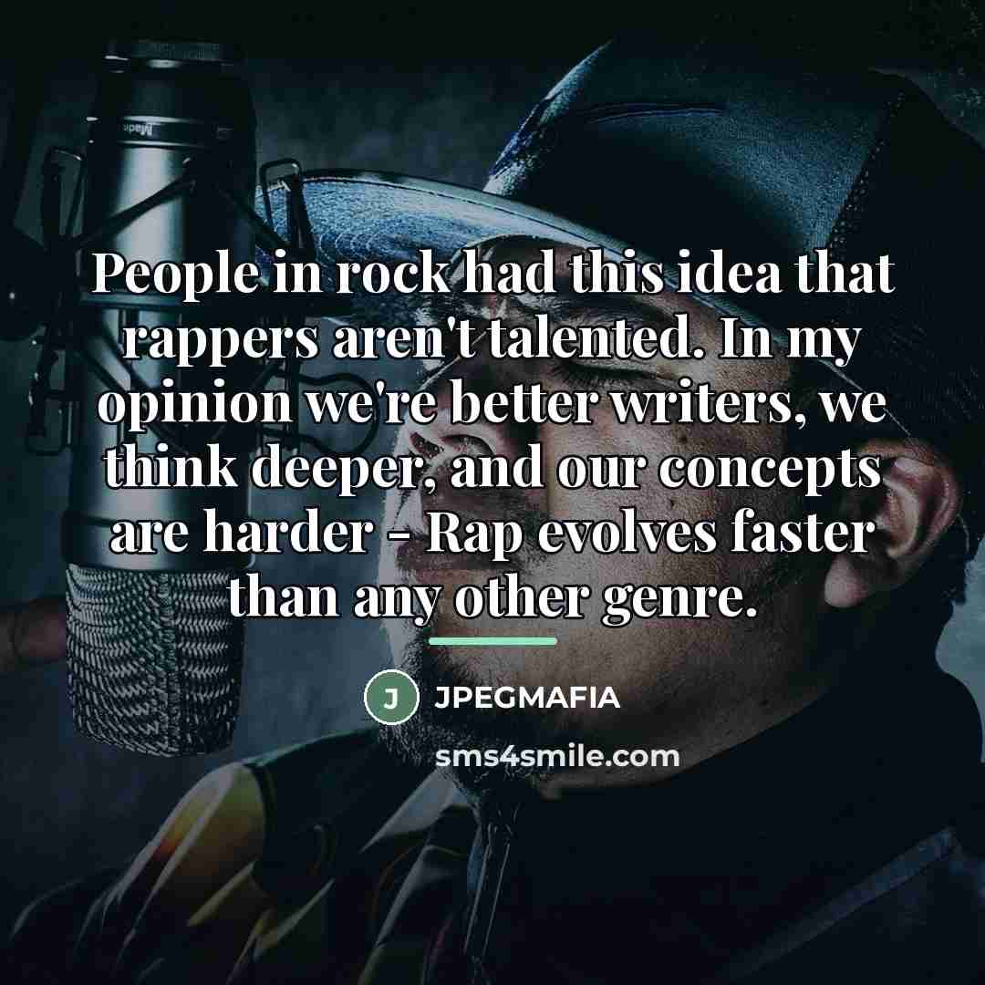 “People in rock had this idea that rappers aren't talented.…” quote by JPEGMAFIA