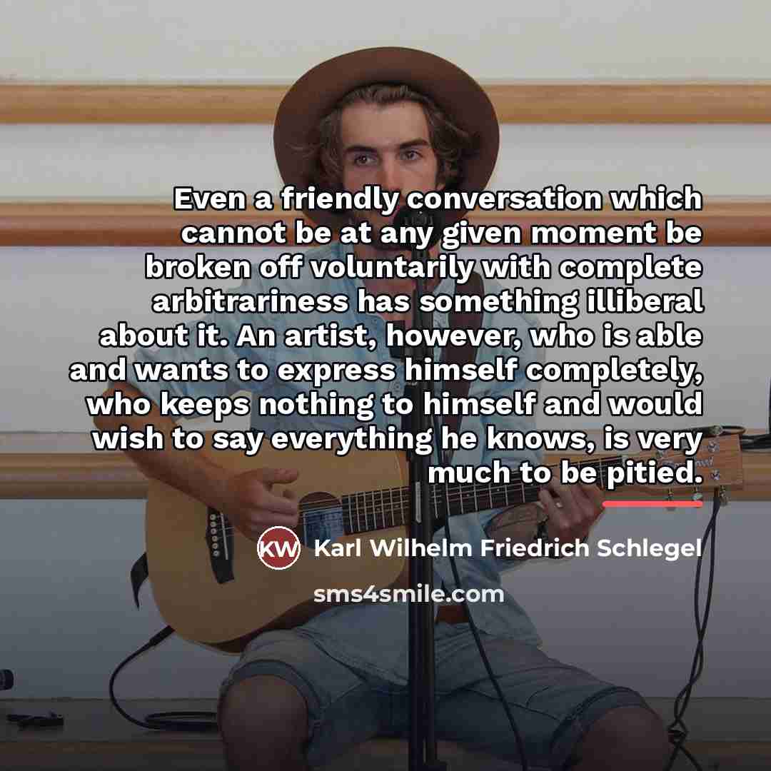 “Even a friendly conversation which cannot be at any given…” quote by Karl Wilhelm Friedrich Schlegel