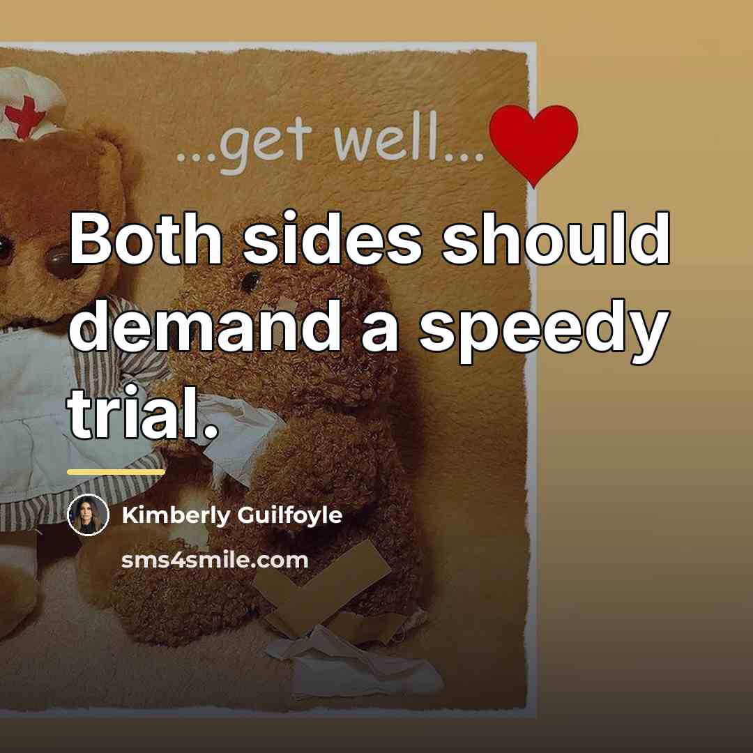“Both sides should demand a speedy trial.…” quote by Kimberly Guilfoyle
