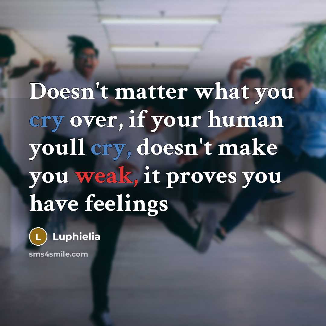 “Doesn't matter what you cry over, if your human youll…” quote by Luphielia