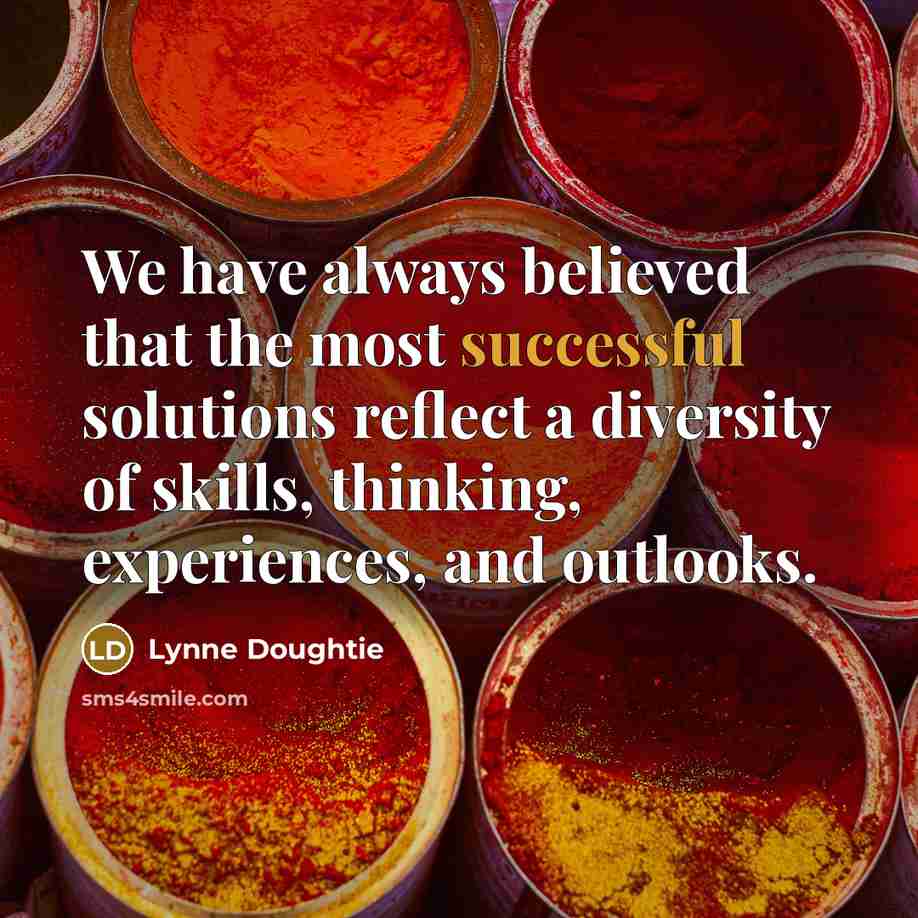 “We have always believed that the most successful solutions reflect…” quote by Lynne Doughtie