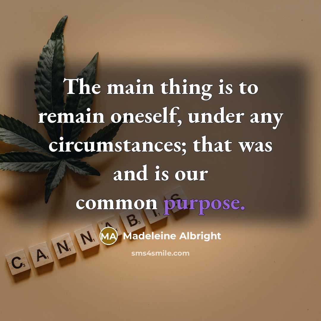 “The main thing is to remain oneself, under any circumstances;…” quote by Madeleine Albright