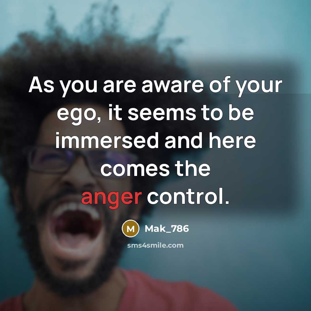 “As you are aware of your ego, it seems to…” quote by Mak_786