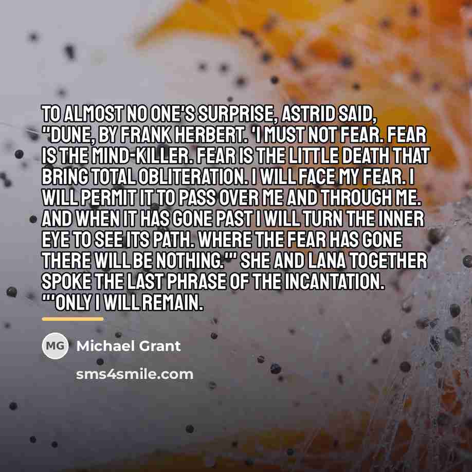 “To almost no one's surprise, Astrid said, "Dune, by Frank…” quote by Michael Grant