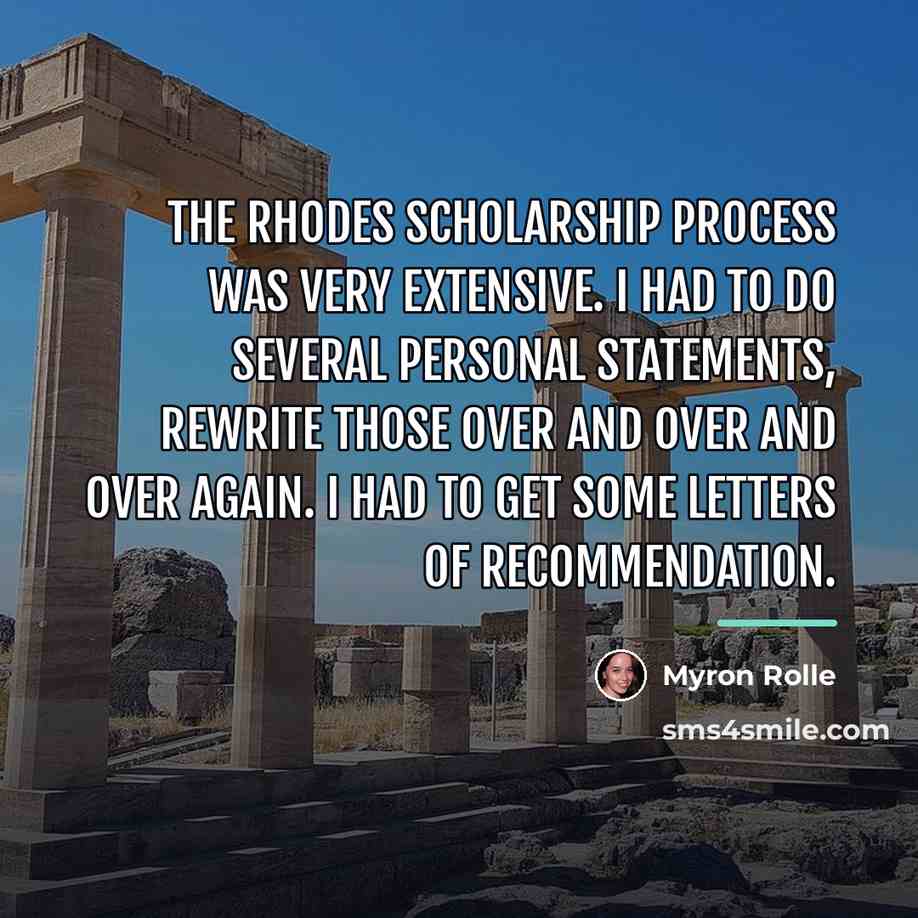 “The Rhodes scholarship process was very extensive. I had to…” quote by Myron Rolle