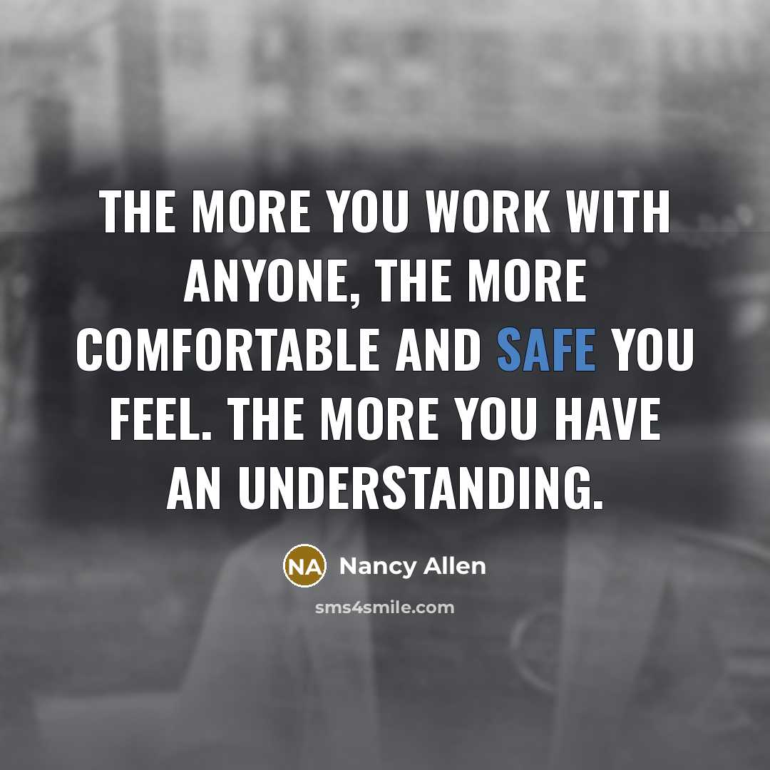 “The more you work with anyone, the more comfortable and…” quote by Nancy Allen