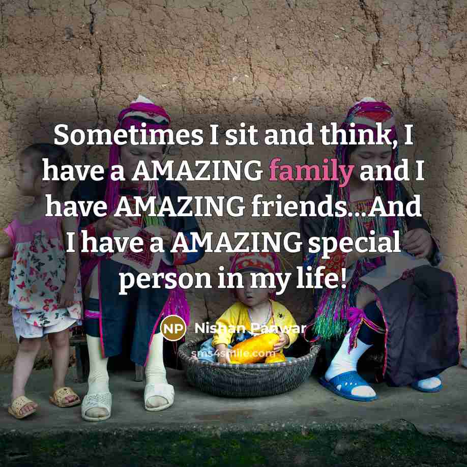 “Sometimes I sit and think, I have a AMAZING family…” quote by Nishan Panwar