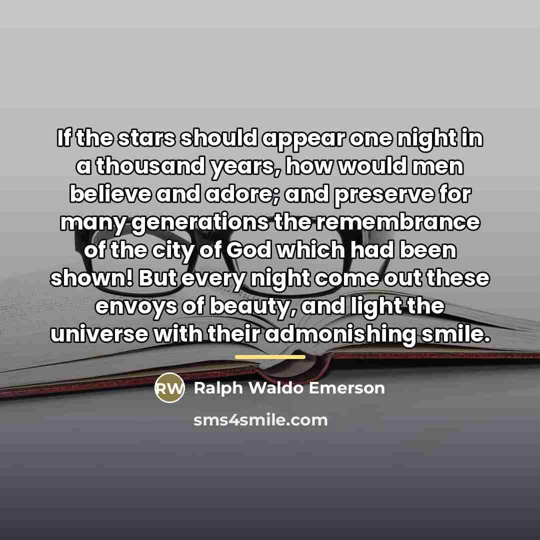“If the stars should appear one night in a thousand…” quote by Ralph Waldo Emerson